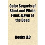 Color Sequels of Black and White Films : Dawn of the Dead
