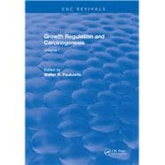 Growth Regulation and Carcinogenesis: Volume I book cover, ISBN 9781315893228