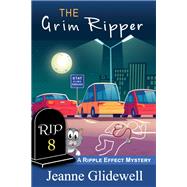 The Grim Ripper (A Ripple Effect Mystery, Book 8)