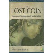 The Lost Coin Parables of Women, Work, and Wisdom