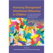 Assessing Disorganized Attachment Behavior in Children