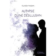 Autopsie d'une désillusion