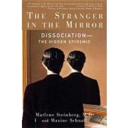 The Stranger in the Mirror: The Hidden Epidemic
