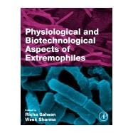 Physiological and Biotechnological Aspects of Extremophiles