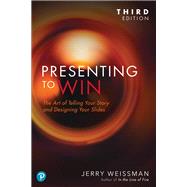 Presenting to Win, Updated and Expanded Edition