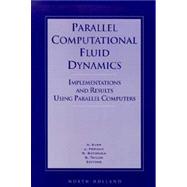 Parallel Computational Fluid Dynamics '95 : Implementations and Results Using Parallel Computers