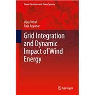 Grid Integration and Dynamic Impact of Wind Energy