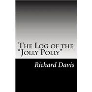 The Log of the Jolly Polly