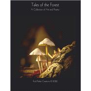 Tales of the Forest A Collection of Art and Poetry