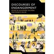 Discourses of Endangerment Ideology and Interest in the Defence of Languages