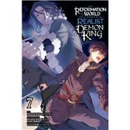 The Reformation of the World as Overseen by a Realist Demon King, Vol. 7 (manga)