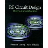 RF Circuit Design : Theory and Applications,9780130953230