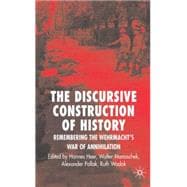 Discursive Construction of Memory The Wehrmacht's War of Extermination