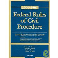 Federal Rules of Civil Procedure 2006-2007: With Resources for Study