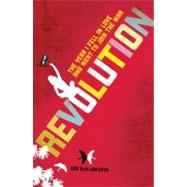 Revolution : The Year I Fell in Love and Went to Join the War