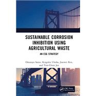 Sustainable Corrosion Inhibition Using Agricultural Waste