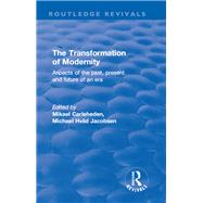 The Transformation of Modernity: Aspects of the Past, Present and Future of an Era
