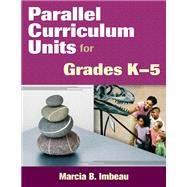 Parallel Curriculum Units for Grades K–5