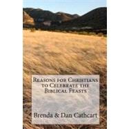 Reasons for Christians to Celebrate the Biblical Feasts