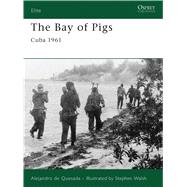 The Bay of Pigs Cuba 1961