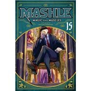 Mashle: Magic and Muscles, Vol. 15