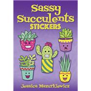 Sassy Succulents Stickers,9780486833231