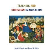 Teaching and Christian Imagination book cover, ISBN 9780802873231