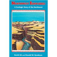 Northwest Exposures : A Geologic Story of the Northwest