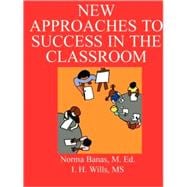 New Approaches to Success in the Classroom : Closing Learning Gaps