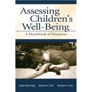 Assessing Children's Well-Being: A Handbook of Measures,9781138003231