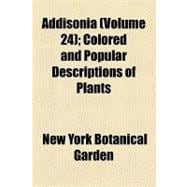 Addisonia: Colored and Popular Descriptions of Plants
