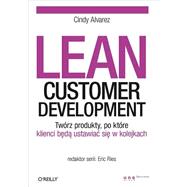 Lean Customer Development., 1st Edition