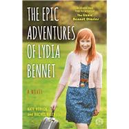 The Epic Adventures of Lydia Bennet A Novel