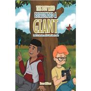 The Boy Who Befriended a Giant