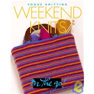 Vogue® Knitting on the Go! Weekend Knits