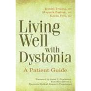Living Well with Dystonia : A Patient Guide