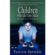 Children Who Do Too Little