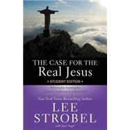 Case for the Real Jesus : A Journalist Investigates Current Challenges to Christianity