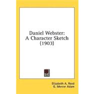 Daniel Webster : A Character Sketch (1903)