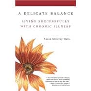 A Delicate Balance Living Successfully With Chronic Illness