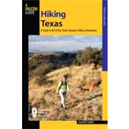 Hiking Texas A Guide To 85 Of The State's Greatest Hiking Adventures