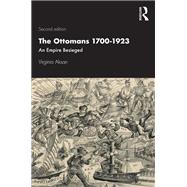 The Ottoman Empire 1700-1918: An Empire Besieged