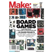 Make: Technology on Your Time Volume 36: All About Boards