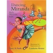 Dancing Miranda: Baila, Miranda, Baila