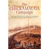 The Chickamauga Campaign a Mad Irregular Battle