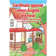 Cardinals appear when Angels are near