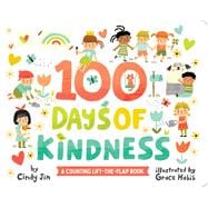 100 Days of Kindness A Counting Lift-the-Flap Book