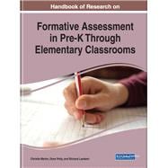 Handbook of Research on Formative Assessment in Pre-K Through Elementary Classrooms