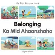 My First Bilingual Book - Belonging (English-Somali)