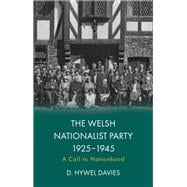 The Welsh Nationalist Party, 1925-1945